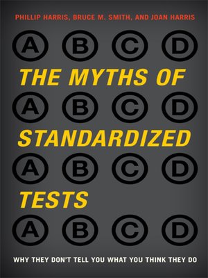 cover image of The Myths of Standardized Tests